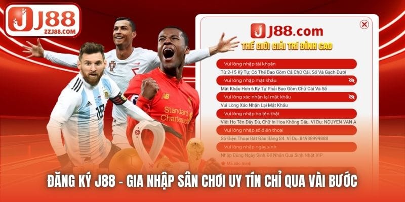 Đăng Ký J88 | Gia Nhập Sân Chơi Uy Tín Chỉ Qua Vài Bước