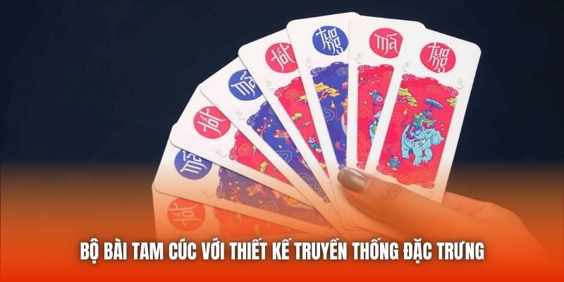 Bộ bài Tam Cúc với thiết kế truyền thống đặc trưng