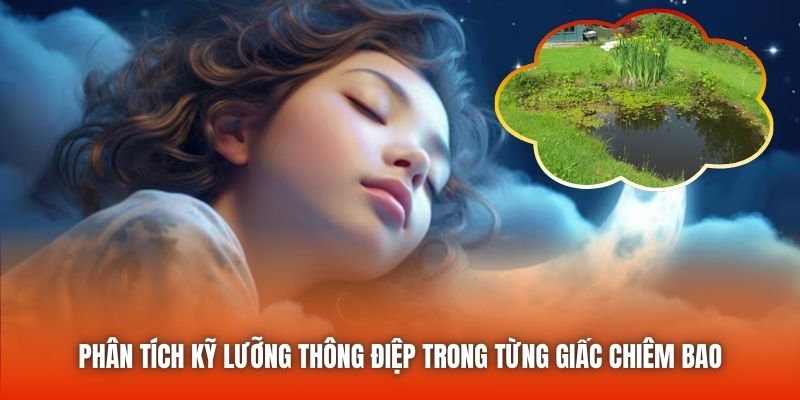 Phân tích kỹ lưỡng thông điệp trong từng giấc chiêm bao