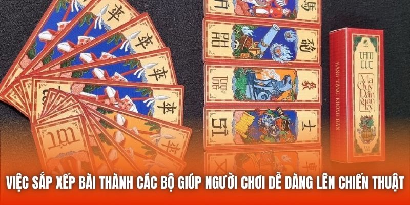 Việc sắp xếp bài thành các bộ giúp người chơi dễ dàng lên chiến thuật
